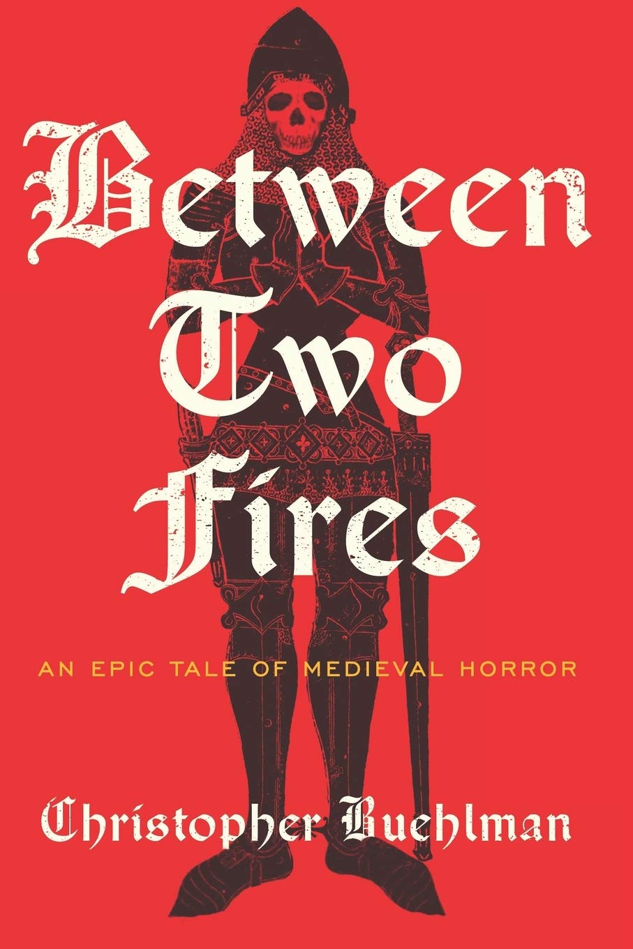Cover: Between Two Fires by Christopher Buehlman